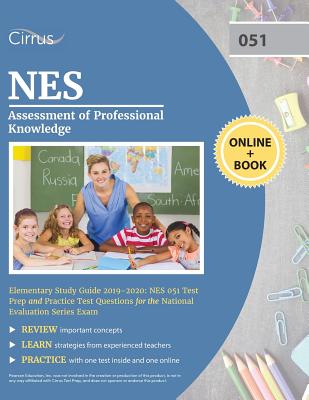 NES Assessment of Professional Knowledge Elementary Study Guide 2019-2020: NES 051 Test Prep and Practice Test Questions for the National Evaluation S By Cirrus Teacher Certification Exam Team Cover Image