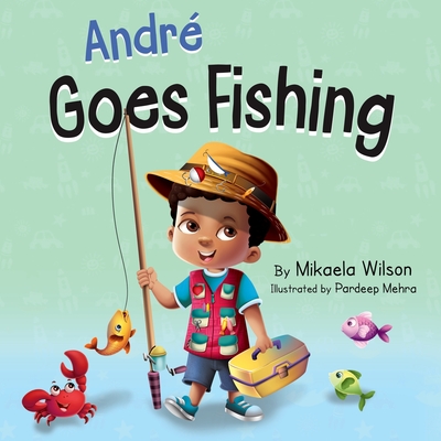 André Goes Fishing: A Story About the Magic of Imagination for Kids Ages 2-8 (Live)