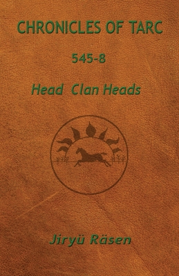Chronicles of Tarc 545-8: Head Clan Heads Cover Image