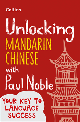 Unlocking Mandarin Chinese with Paul Noble Cover Image