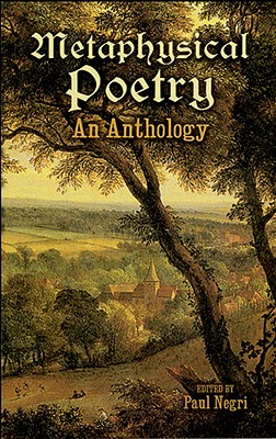 Metaphysical Poetry: An Anthology (Dover Thrift Editions) By Paul Negri (Editor) Cover Image