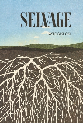 Selvage By Kate Siklosi Cover Image
