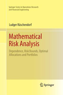 Mathematical Risk Analysis: Dependence, Risk Bounds, Optimal Allocations and Portfolios Cover Image