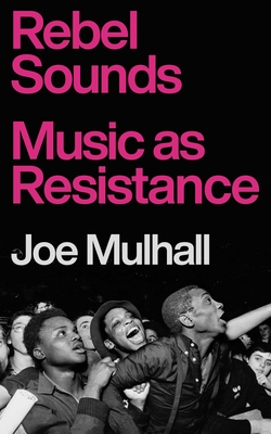 Rebel Sounds: Music as Resistance Cover Image