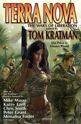 Terra Nova: The Wars of Liberation By Tom Kratman (Editor) Cover Image