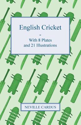 English Cricket - With 8 Plates and 21 Illustrations Cover Image