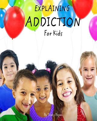 Explaining Addiction For Kids Cover Image