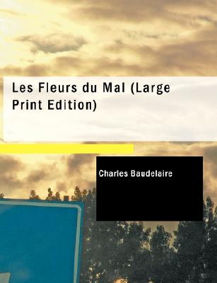 Les Fleurs Du Mal By Charles P. Baudelaire Cover Image