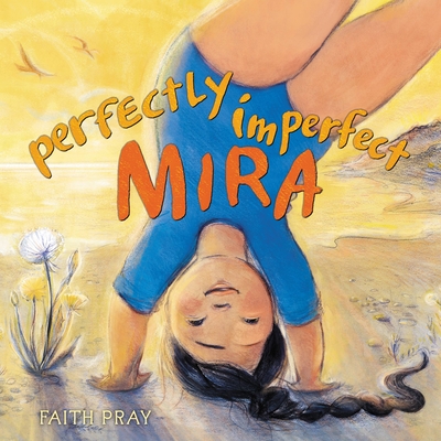 Perfectly Imperfect Mira By Faith Pray Cover Image