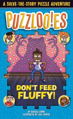 Puzzlooies! Don't Feed Fluffy: A Solve-the-Story Puzzle Adventure Cover Image