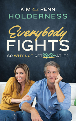 Everybody Fights: So Why Not Get Better at It? By Kim Holderness, Penn Holderness, Kim Holderness (Read by) Cover Image
