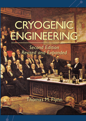 Cryogenic Engineering, Revised and Expanded Cover Image