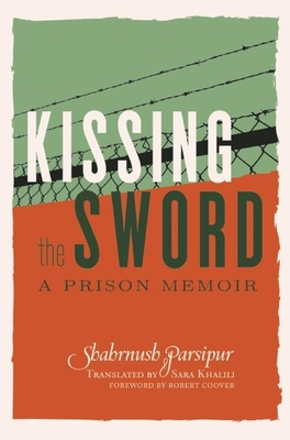 Kissing the Sword: A Prison Memoir Cover Image