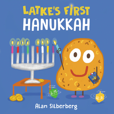 Latke's First Hanukkah By Alan Silberberg, Alan Silberberg (Illustrator) Cover Image