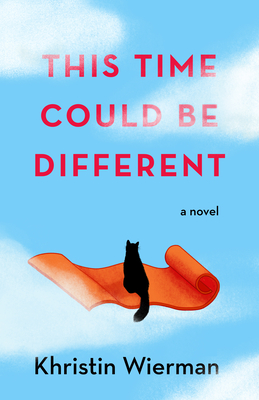 This Time Could Be Different By Khristin Wierman Cover Image