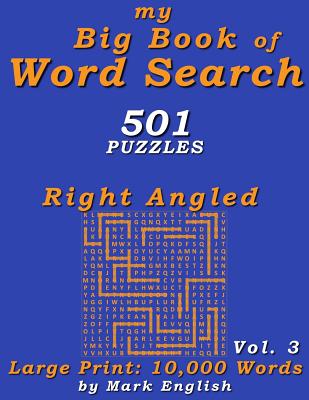 My Big Book Of Word Search: 501 Right Angled Puzzles, Volume 3 (My