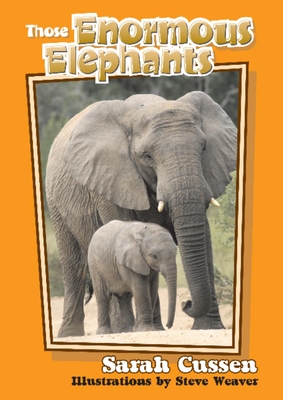 Those Enormous Elephants (Those Amazing Animals) Cover Image