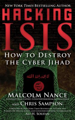 Hacking ISIS: How to Destroy the Cyber Jihad Cover Image