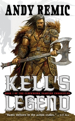 Cover for Kell's Legend: The Clockwork Vampire Chronicles, Book 1