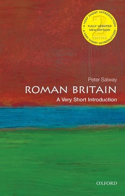 Roman Britain: A Very Short Introduction (Very Short Introductions) By Peter Salway Cover Image