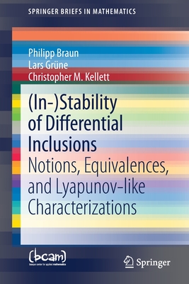 (In-)Stability of Differential Inclusions: Notions, Equivalences, and Lyapunov-Like Characterizations (Springerbriefs in Mathematics)