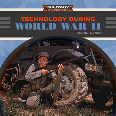 Technology During World War II (Military Technologies) Cover Image