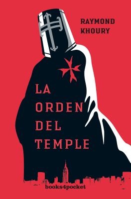 La Orden Del Temple = The Last Templar (Books4pocket Narrativa #61.