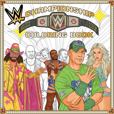 WWE: The Official Championship Coloring Book (Essential Gift for Fans) By BuzzPop, Maurizio Campidelli (Illustrator) Cover Image