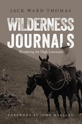 Wilderness Journals: Wandering the High Lonesome Cover Image