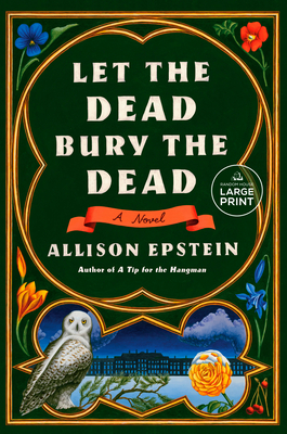 Let the Dead Bury the Dead: A Novel Cover Image