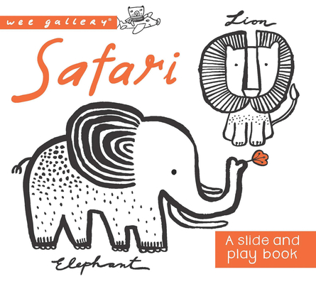 Safari: A Slide and Play Book (Wee Gallery)