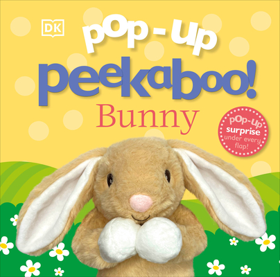 Pop-Up Peekaboo! Bunny: A surprise under every flap! Cover Image