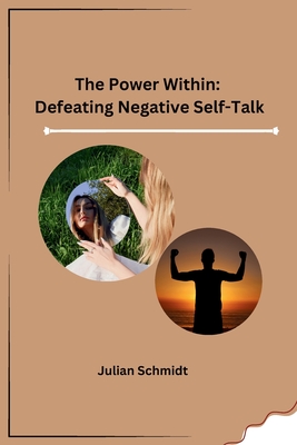 The Power Within: Defeating Negative Self-Talk Cover Image