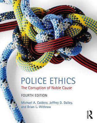 Police Ethics: The Corruption of Noble Cause Cover Image