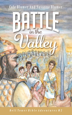 Battle In The Valley: The Story of David and Goliath Cover Image