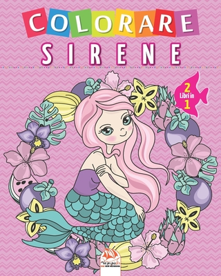 Colorare sirene - 2 libri in 1: Libro da colorare per bambini - 50