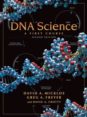 DNA Science: A First Course, Second Edition By David Micklos, Greg Freyer Cover Image