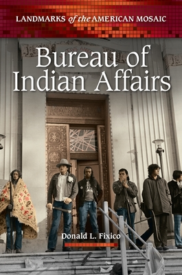 Bureau of Indian Affairs (Landmarks of the American Mosaic)