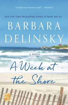 A Week at the Shore: A Novel By Barbara Delinsky Cover Image