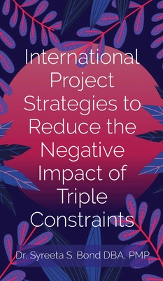 International Project Strategies to Reduce the Negative Impact of Triple Constraints Cover Image