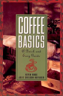 Coffee Basics: A Quick and Easy Guide Cover Image