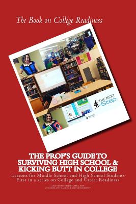 The Book on College Readiness: The Prof's Guide to Surviving High School and Kic By Lisa Vento Nielsen Cover Image