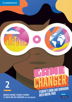 Game Changer Level 2 Student's Book and Workbook with Digital Pack (The Game Changer)
