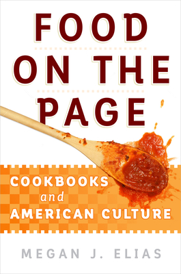 Food on the Page: Cookbooks and American Culture