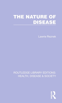 The Nature of Disease By Lawrie Reznek Cover Image