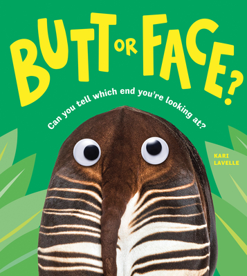 Butt or Face? By Kari Lavelle Cover Image