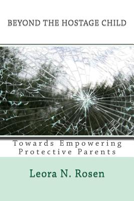 Beyond the Hostage Child: Towards Empowering Protective Parents Cover Image