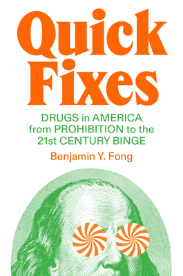 Quick Fixes: Drugs in America from Prohibition to the 21st Century Binge (Jacobin)