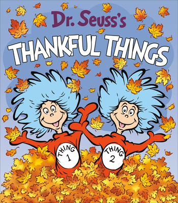 Dr. Seuss's Thankful Things (Dr. Seuss's Things Board Books) Cover Image