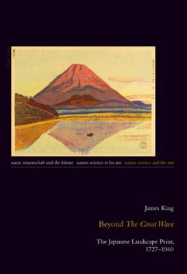 Beyond «The Great Wave»: The Japanese Landscape Print, 1727-1960 (Natur #2) Cover Image